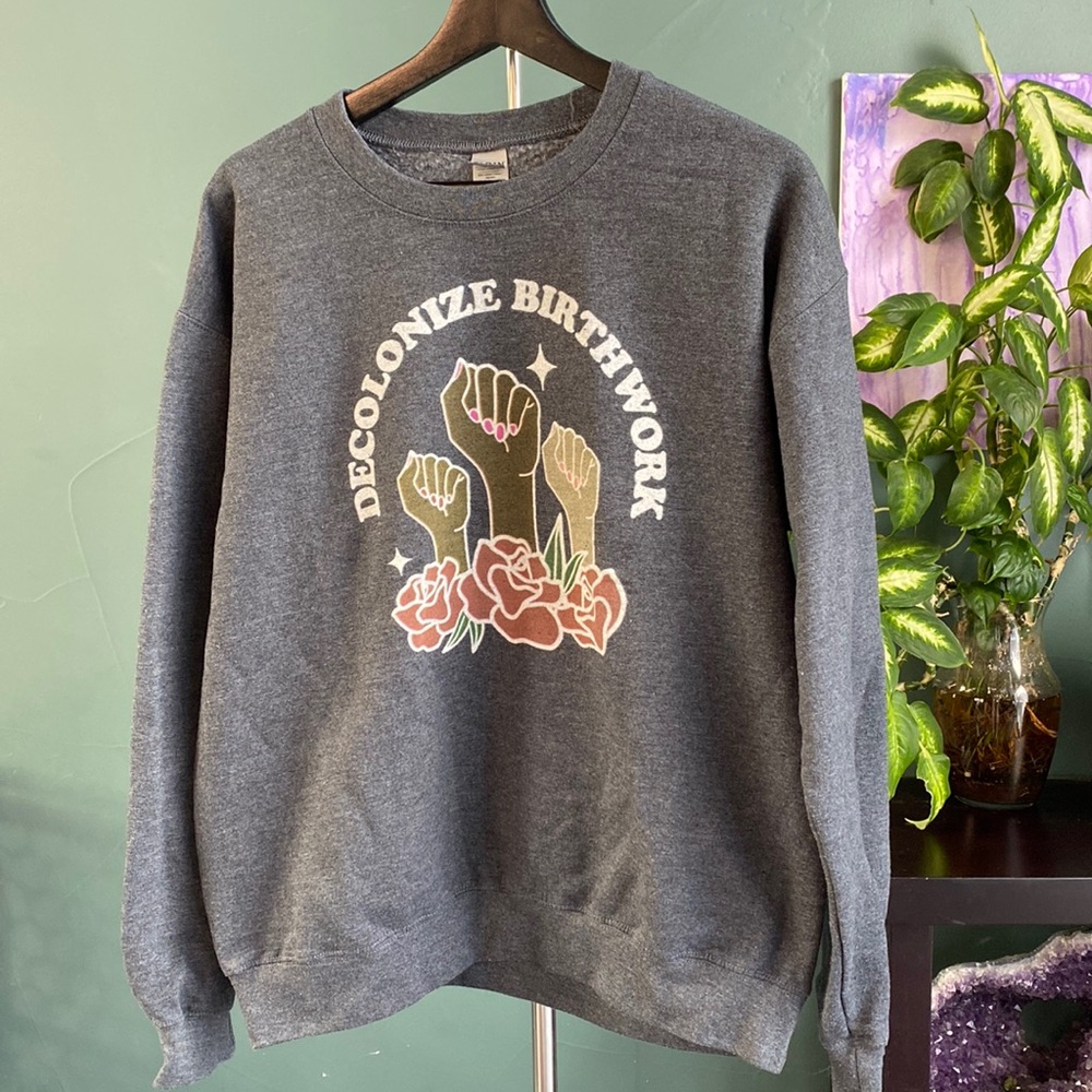 Decolonize Birthwork Pullover Sweater